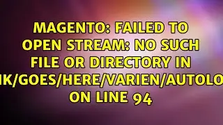 Failed to open stream: No such file