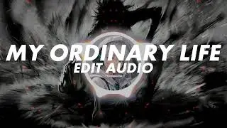 [My Ordinary Life - The Living Tombstone [Edit Audio]