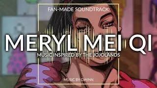 Meryl Mei Qi - The JOJOLands | Fan-Made Soundtrack (Music inspired by JoJo's Bizarre Adventure)