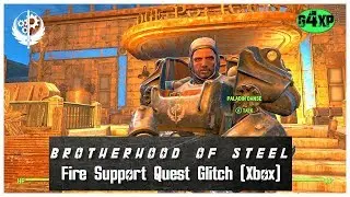 Brotherhood Of Steel Fire Support Glitch - Fallout 4