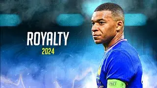 Kylian Mbappé ❯ "ROYALTY" - Egzod & Maestro Chives • Skills & Goals 2024 | HD