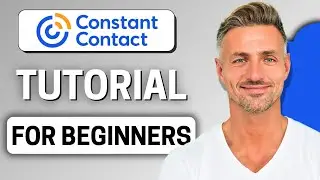 Constant Contact Tutorial 2025 - Email Marketing Software for Beginners