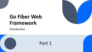 Go Fiber Web Framework - Part 1