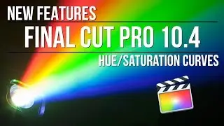 Final Cut Pro 10.4: Hue/Saturation Curves