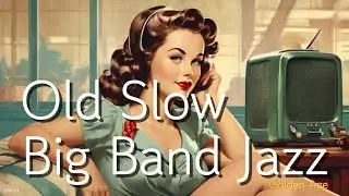 Old Slow Big Band JazzⅡ✨[Golden Age, Vintage, Smooth]올드 슬로우 빅밴드 재즈Ⅱ