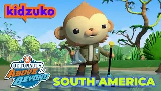 Octonauts: Above & Beyond - 🗺️ Paani Explores South America! 🌎 | Compilation | @OctonautsandFriends​