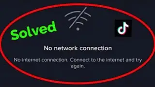 Fix Tiktok No Network Connection Problem 2023 | Tiktok No Internet Connection Error Problem Sove