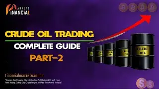 Complete Guide to Crude Oil Trading || Part 02