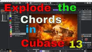 Explode the Chords in Cubase 13