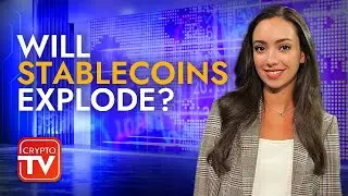 The Biggest Crypto Use Case: Stablecoins Explained | Crypto TV