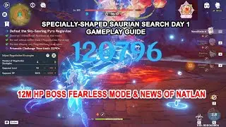 Specially-Shaped Saurian Search New Event Day 1 Guide - 12M HP Boss Fearless Mode & News of Natlan