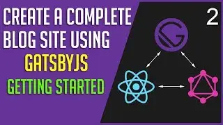 Create a GatsbyJS Blog #2 - Getting started