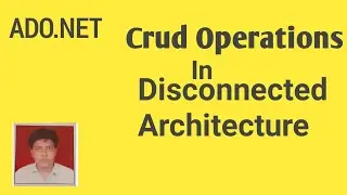 CRUD Operation In Disconected Architecture | CRUD Operations In Asp.Net