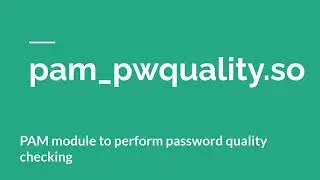 Howto perform password quality checking using pam_pwquality module(Pluggable Authentication Modules)