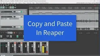 Copy and Paste In Reaper