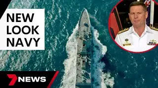 Government’s bold and expensive plan for upgraded Australian Navy | 7 News Australia