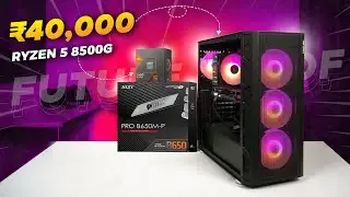 Future-Proof Gaming & Editing PC Build Under ₹40,000 | AM5, DDR5, Ryzen 8000 Series, PCIe Gen 4