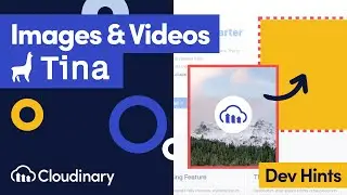 Adding Images & Videos in TinaCMS with Cloudinary - Dev Hints