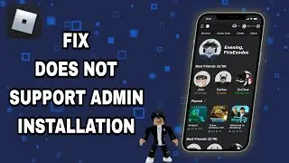 How To Fix And Solve Roblox Does Not Support Admin Installation | Final Solution