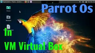 Parrot Os On Virtual Box Full Installation Guide || Download And Install Parrot Os