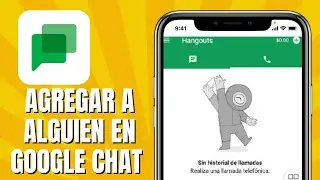 Cómo AGREGAR A Alguien En GOOGLE CHAT (2024)