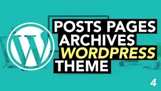 Custom WordPress Theme Posts, Pages, Archives, Comments & Widgets (2020) #4