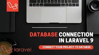 How To Connect Your Project To Database in Laravel 9