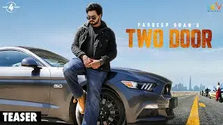 Two Door (Official Teaser) Pardeep Sran | Gurdeep Manalia | Mad 4 Music | Latest Punjabi Song 2021