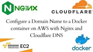 Configure a Domain Name to a Docker Container on AWS with Nginx and Cloudflare DNS