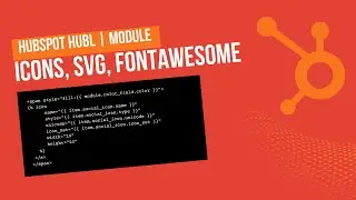 HubSpot Icon Field Tutorial - How To Use Fontawesome On HubSpot Module