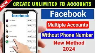 How To Create Multiple Facebook Accounts without Phone Number 2024