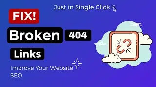 How to Remove all Broken Links to Your Every Blog Posts || Just in Single Click