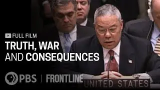 Truth, War and Consequences (full documentary) | FRONTLINE