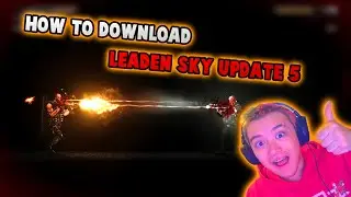 HOW TO DOWNLOAD LEADEN SKY'S NEWEST UPDATE!?