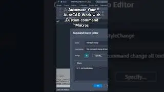Automate your work with AutoCAD command macros