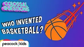 Who Invented Basketball? | COLOSSAL QUESTIONS