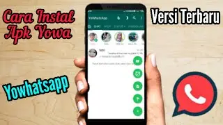 Cara Memasang Apk Yowhatsapp, Versi Terbaru 2020