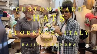 Visting a Custom Hat Maker in Florence, Italy with Rajiv Surendra