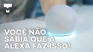 8 dicas para usar melhor a Alexa sem gastar dinheiro!