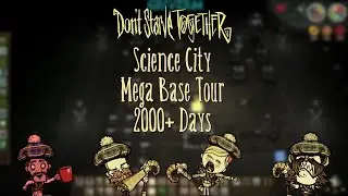 DST - Mega Base Tour - Science City after 2,000 Days!