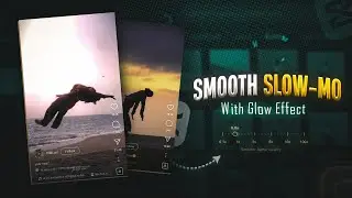 Instagram viral SMOOTH SLOW-MO with GLOW Effects | Capcut Video Editing