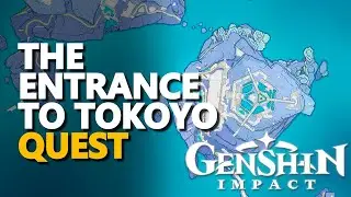 The Entrance to Tokoyo Genshin Impact