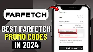 How To Get Best Farfetch Discount Code 2024 | Best Farfetch Promo Code