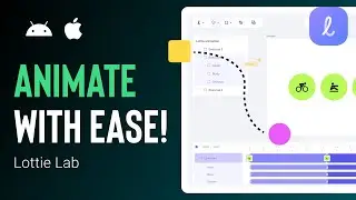 Create Stunning Animations for Mobile/Web with New Lottie Lab!