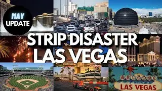 Las Vegas is CHANGED Forever – DISASTER on the Strip? (May 2023 Updates)