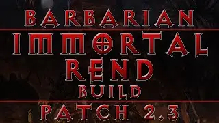 Diablo 3 - Barbarian Best Build w/ Rend (RoS Patch 2.3)