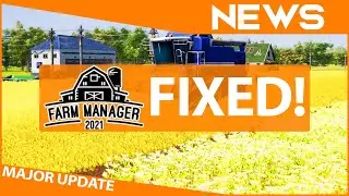 MAJOR UPDATES!  Farm Manager 2021 is now 98.5% Fully Playable