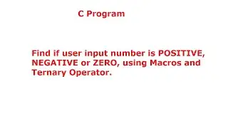 Positive or Negative or Zero Using Macros: C Program