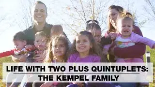 Life with Two Kids Plus Quintuplets: The Kempel Family | Parenting Against All Odds | Parents