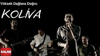 Koliva - Yüksek Dağlara Doğru [ Official Music Video © 2014 Kalan Müzik ]